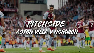 PITCHSIDE | Aston Villa 2 0 Norwich