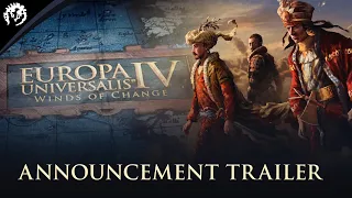 Europa Universalis IV: Winds of Change | Announcement Trailer