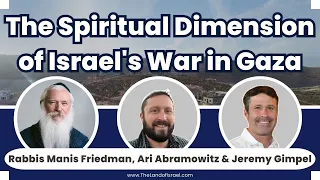 The Spiritual Dimension of Israel's War in Gaza - Rabbi Manis Friedman:The Land of Israel Fellowship