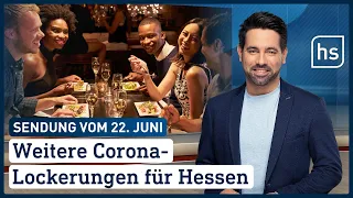 Weitere Corona-Lockerungen für Hessen | hessenschau vom 22.06.2021