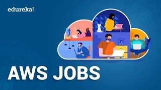 AWS Jobs | AWS Job Opportunities | AWS Certification & Careers | AWS Training | Edureka