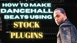 How To Make A Dancehall Beat Using Only Stock Plugins | FL Studio Tutorial 2023