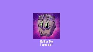 Roll or Die | sped up! |