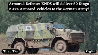 Armored Defense: KNDS will deliver 50 Dingo 2 4x4 Armored Vehicles to the German Army!