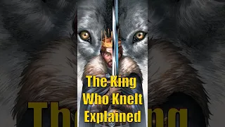 The King Who Knelt (Torrhen Stark) Explained Game of Thrones Lore