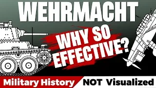 Why was the German Army so Combat Effective in WW2?