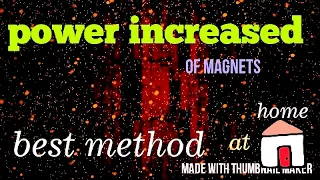 How to increase power of magnet  EASIEST WAYits magical