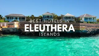 Best Hotels In Eleuthera Bahamas (Best Affordable & Luxury Options)
