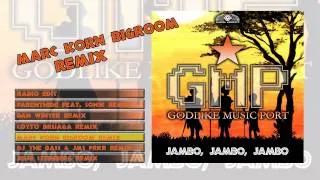 Godlike Music Port - Jambo Jambo Jambo (Marc Korn Bigroom Remix)