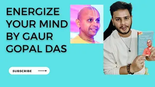 Book Review : Energize your mind by @GaurGopalDas