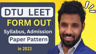 DTU LATERAL ENTRY 2023 FORM ! DETAILS LATERAL ENTRY DTULEET EXAM SYLLABUS KITNE MARKS ME TOP 10 RANK