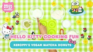 Keroppi’s Vegan Matcha Donuts | Hello Kitty Cooking Fun