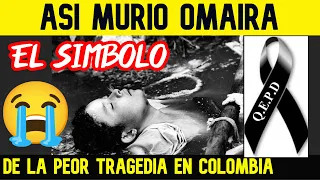 ASI FUE LA MUERTE DE OMAIRA (La niña simbolo de la peor tragedia de Colombia)