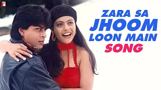 Zara Sa Jhoom Loon Main Song | Dilwale Dulhania Le Jayenge | Shah Rukh Khan | Kajol | DDLJ