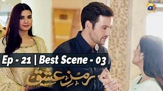 Ramz-e-Ishq | Episode 21 | Best Scene - 03 | Har Pal Geo