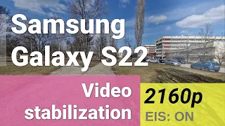 4K 2160p stabilization test (main camera) - Samsung Galaxy S22 5G