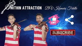 Within Attraction | Yanni | BV Kumars Fiddle