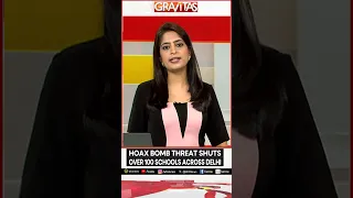 Gravitas | Hoax bomb threat shuts over 100 schools across Delhi | WION Shorts