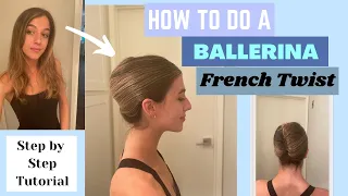 HOW TO do a Ballerina FRENCH TWIST | Tutorial Step by Step