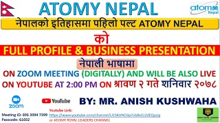 ATOMY NEPAL PROFILE AND BUSINESS PRESENTATION II ANISH KUSHWAHA II +9779845261032