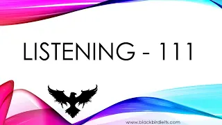 TEST 111 | IELTS LISTENING | BLACKBIRD INSTITUTE