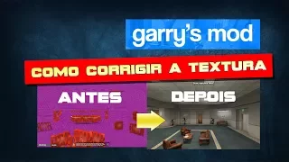 Como corrigir a textura do Garry's Mod