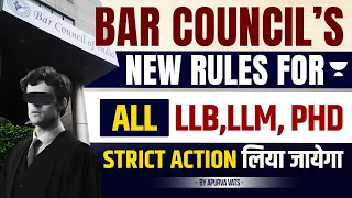 Bar Council of India: New Rules for LLB, LLM, PhD Programs | Strict Action | Apurva Vats