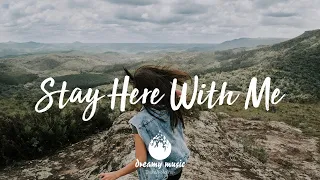 Stay here, with me - Indie chill Mix - Indie / Pop / Folk / Chill Mix Playlist | May 2021