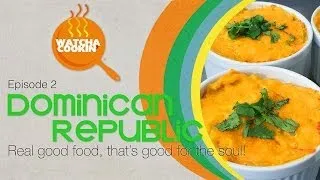 Watcha Cookin', Ep.2 - Awesome cuisine from the Dominican Republic