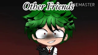 Other Friends/GLMV/BNHA(Villian Deku)/ Sofi Studio