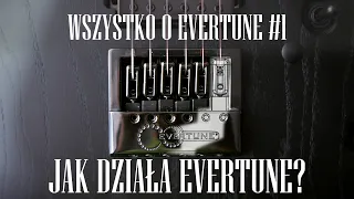 Jak działa most Evertune? | WSZYSTKO O EVERTUNE PO POLSKU | CZĘŚĆ 1