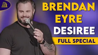 Brendan Eyre | Desiree (Full Comedy Special)