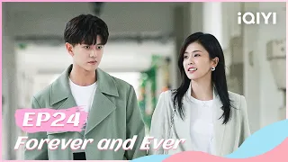 🍏 【FULL】一生一世 EP24 | Forever and Ever | iQIYI Romance