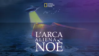 L'arca aliena di Noè - DOC STORIA ITA NATIONAL GEOGRAPHIC (documentario ITA)