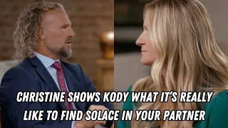 Sister Wives - Christine Shows Kody What It's Really Like To Find Solace In Your Partner | Season 18