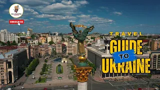 Travel Guide to Ukraine