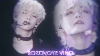 Taehyung;  Rozovoye Vino [Thanks for 1K subs]