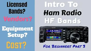 Intro To The HF Bands For Ham Radio Episode 3