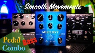 Effect Pedal Combo: Bass! Meris Mercury 7+Nemesis Source Audio+Synesthesia GFI ~ Smooth Movements ~