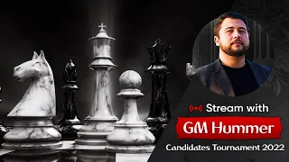 FIDE Candidates Tournament 2022. Round 3 with Vladimir (GM Hummer) Dobrov. Chess Fight Night. CFN