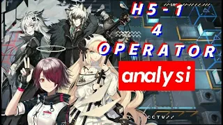 ［Arknights］H5-1 in 4 OPERATOR (Lappland,sliverash,exusiai,nightingale)with analysi