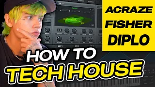 HOW TO TECH HOUSE (Acraze, Fisher, Diplo)