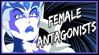 Ranting about Female Antagonists for 20 Minutes