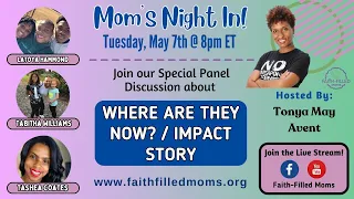 Faith-Filled Moms Season-Ending Special: Where Are They Now/Impact Story