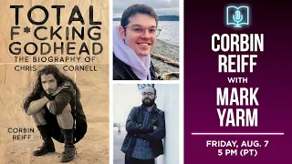 Corbin Reiff presents Total F*cking Godhead in conversation with Mark Yarm