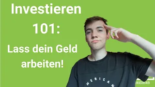 Lass dein Geld für dich arbeiten! - Investieren 101