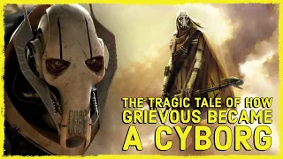 The HORRIFIC Tale Of How General Grievous Became A Cyborg And His Past Life