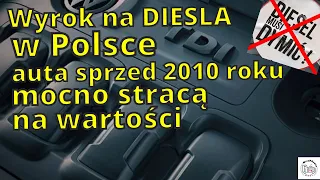 Wyrok na diesle w Polsce? Auta sprzed 2010 roku mocno stracą na wartości