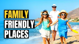 Top 10 Best Places to Travel with Kids | Family Destinations