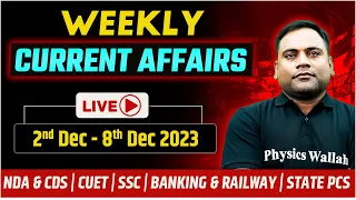 Weekly Current Affairs | 2nd to 8th December | NDA, CDS, AFCAT, SSC, Railways, CUET & State PCS